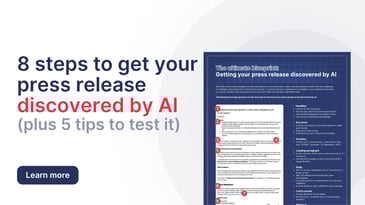 8 steps to get your press release discovered by AI: The ultimate blueprint (plus 5 tips to test it)