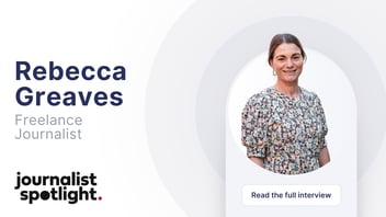 Interview with Rebecca Greaves, Freelance Journalist